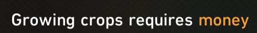 video game tooltip stating: "Growing crops requires money" with the word 'money' emphasized in gold