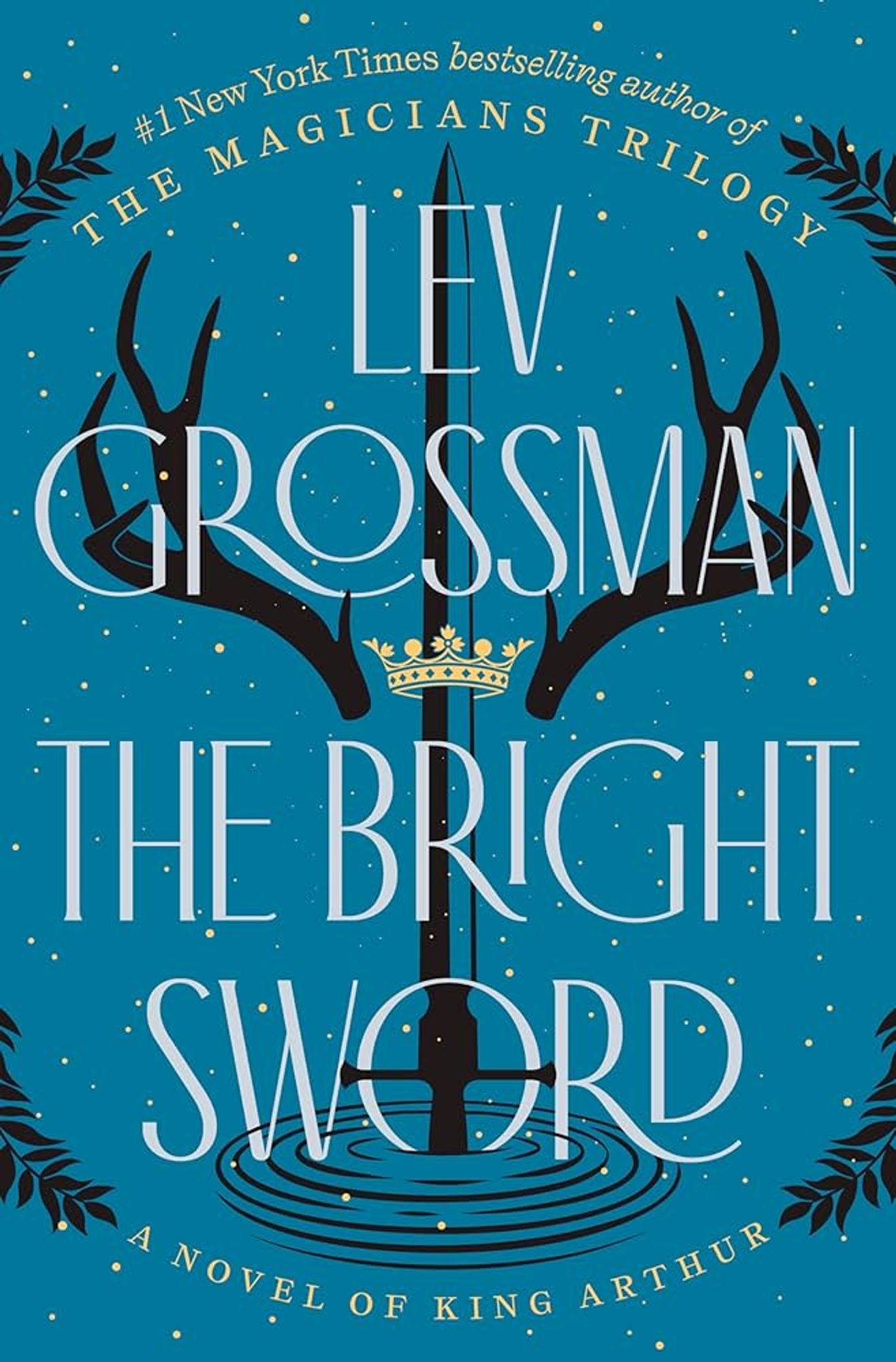 book cover for The Bright Sword, by Lev Grossman