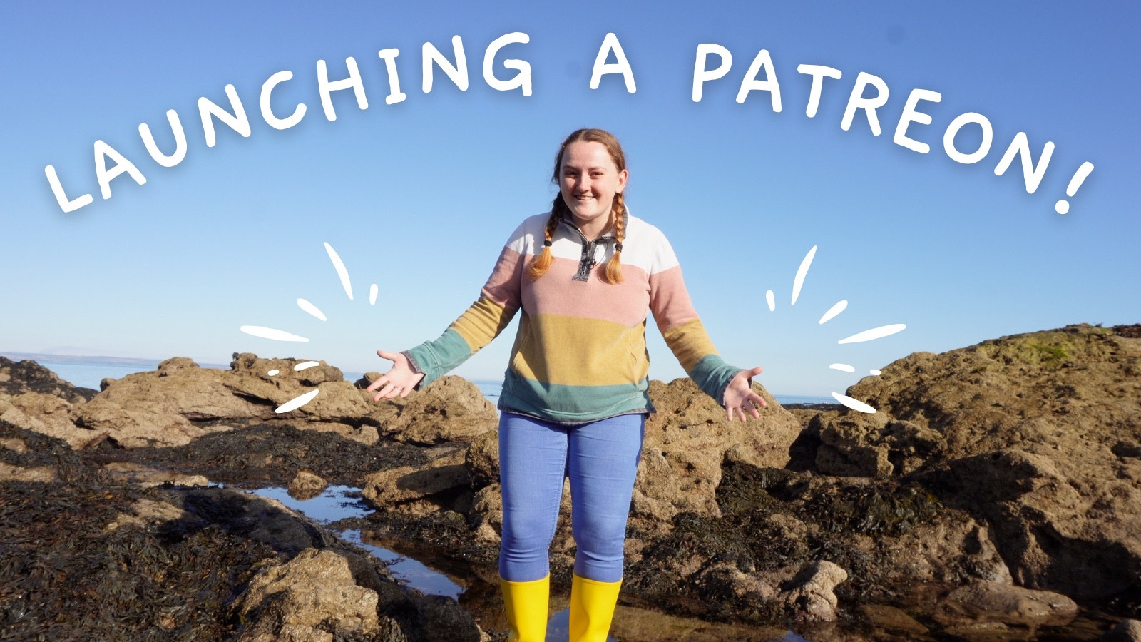 Elizabeth is standing in a Rockpool with yellow wellies and above her is the text - launching a Patreon!