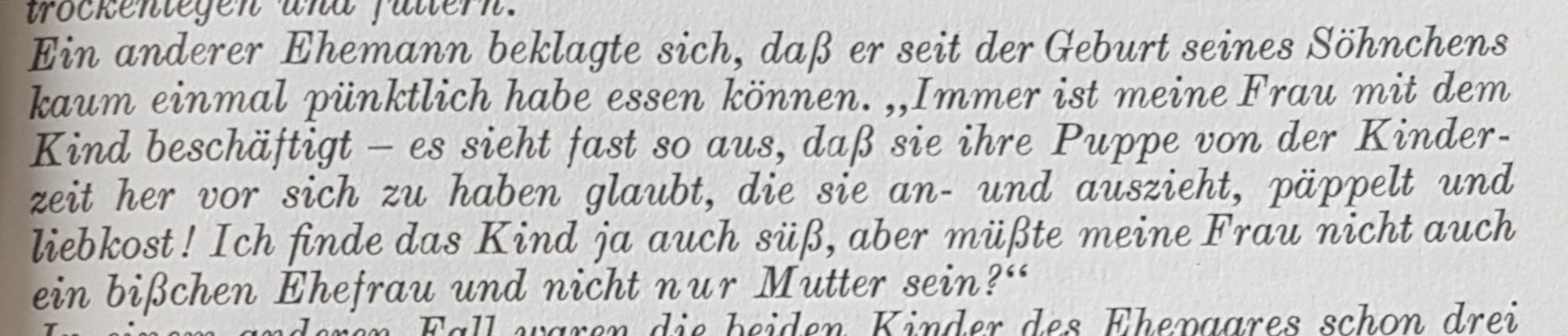 Ein armer Mann findet es Blöd, dass seine Frau immer nur mit dem Kind rumhängt und er jetzt nicht mehr pünktlich essen kann. :(