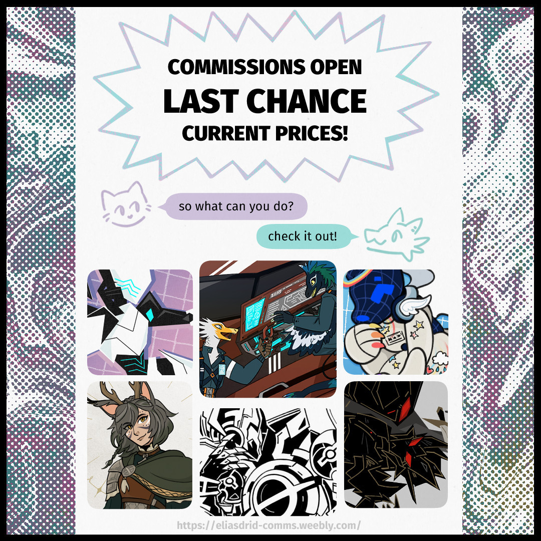 An art commissions ad. The title reads, in all caps, "Commissions open last chance current prices!" and below there's six different artwork examples.