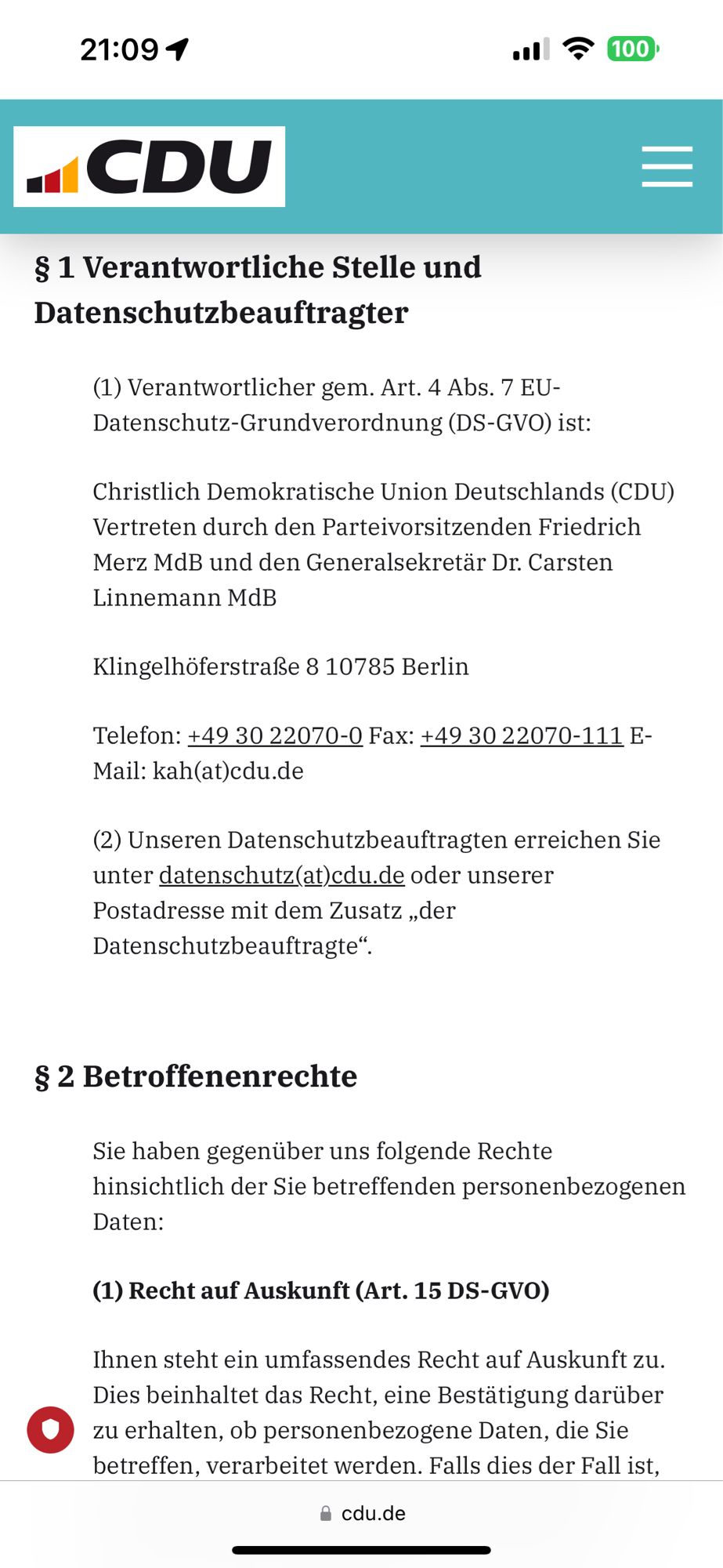 Die Adresse an die man eine Auskunftsanfrage gem. Art. 15 DSGVO senden muss, ist >kah@cdu.de<! Diese kann mann allerdings auch per E-Mail anfordern.