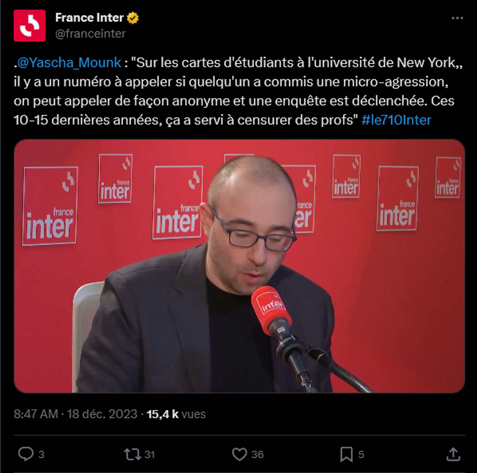 Twitter
France Inter
@franceinter
.@Yascha_Mounk
 : "Sur les cartes d'étudiants à l'université de New York,, il y a un numéro à appeler si quelqu'un a commis une micro-agression, on peut appeler de façon anonyme et une enquête est déclenchée. Ces 10-15 dernières années, ça a servi à censurer des profs" #le710Inter

(Une image de Yascha Mounk qui parle à Inter)