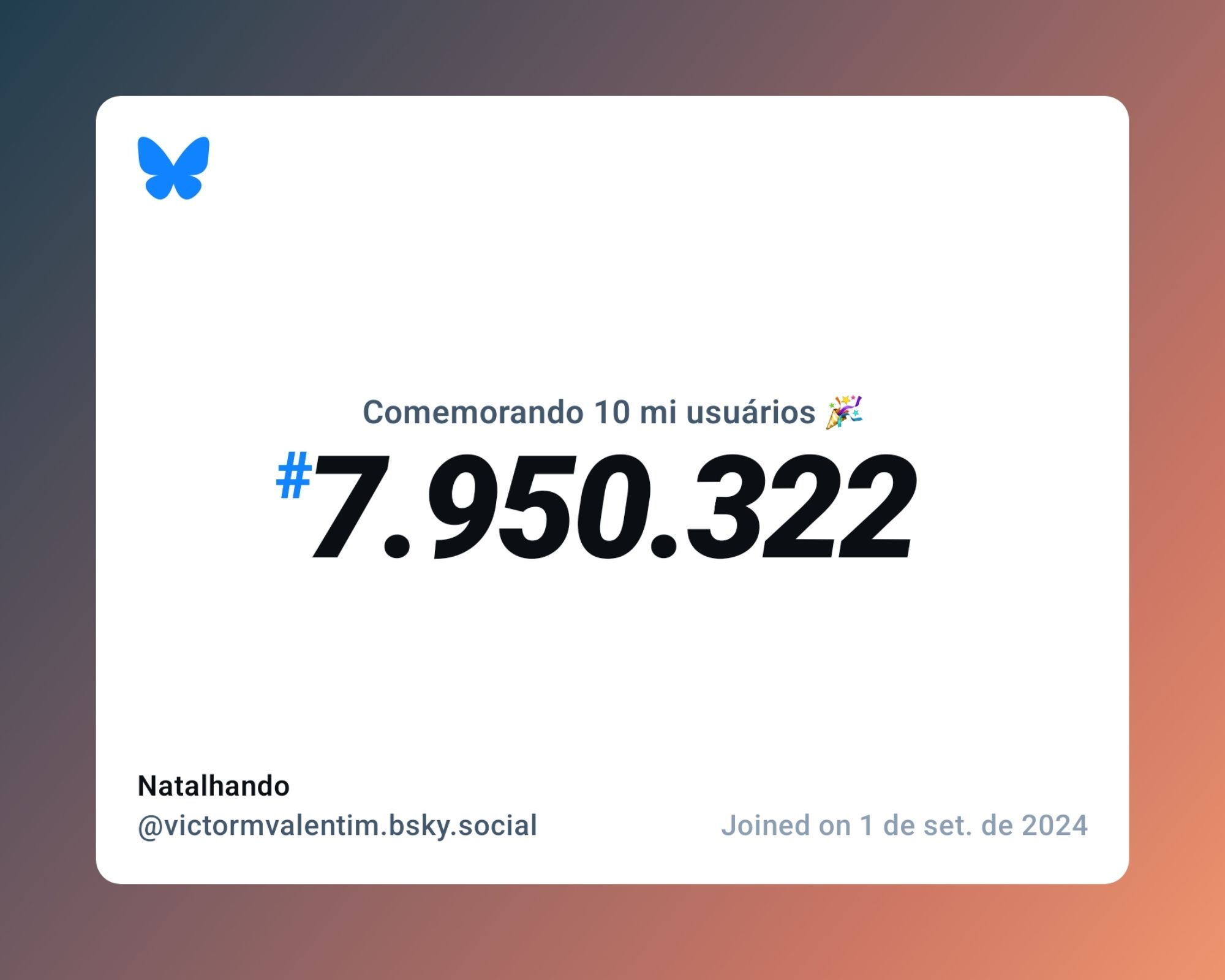 Um certificado virtual com o texto "Comemorando 10 milhões de usuários no Bluesky, #7.950.322, Natalhando ‪@victormvalentim.bsky.social‬, ingressou em 1 de set. de 2024"