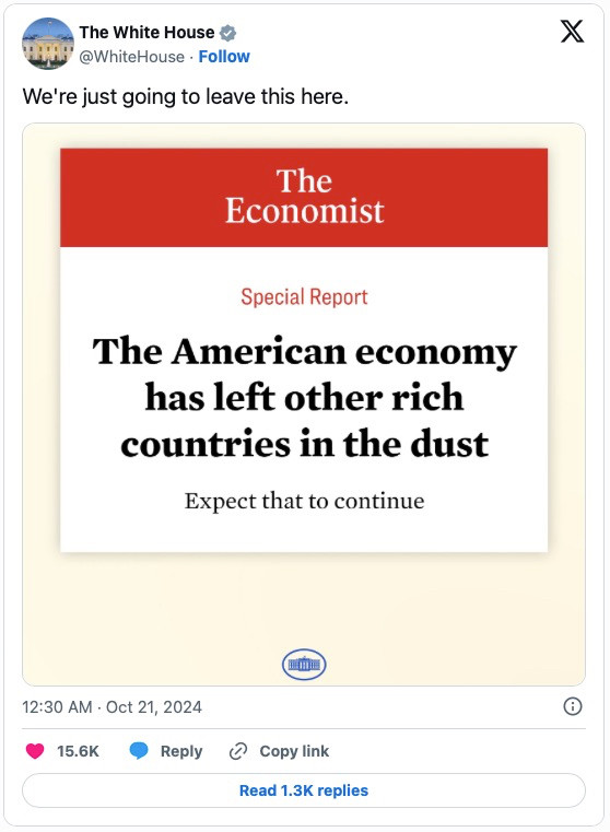 Tweet from @WhiteHouse on Xitter - from The Economist magazine, "Special Report: The American economy has left other rich countries in the dust. Expect that to continue."