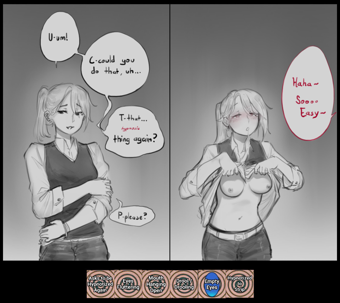 Two panel comic showing a woman with ponytail, first asking to be hypnotized, and then being forced to strip when placed under hypnotic control. Text bubbles in the first panel from her say "U-um! C-could you do that, uh... T-that hypnosis thing again? P-please?" A pinkish text bubble in the second panel from the hypnotist offscreen says "Haha! Soooo easy~"