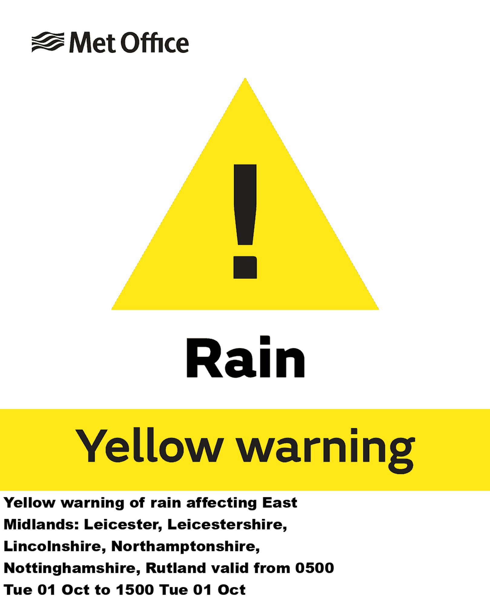 Yellow warning of rain affecting East Midlands: Leicester, Leicestershire, Lincolnshire, Northamptonshire, Nottinghamshire, Rutland valid from 0500 Tue 01 Oct to 1500 Tue 01 Oct