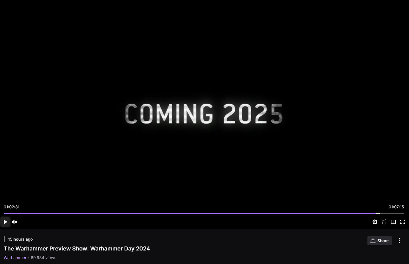 Screenshot of yesterday's Warhammer Day Reveal Stream with the words "coming 2025".