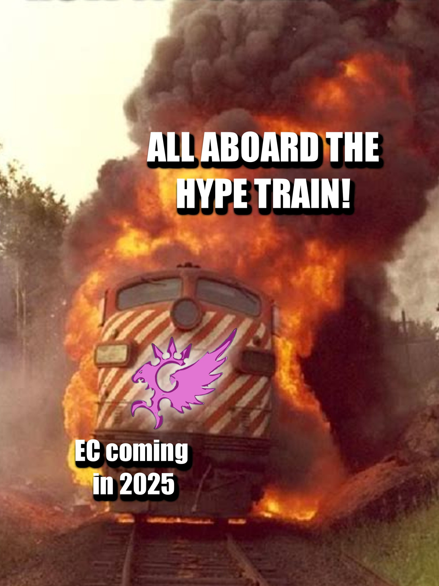 Burning train meme-pic with EC-logo and text: "All aboard the hype train - EC coming in 2025"