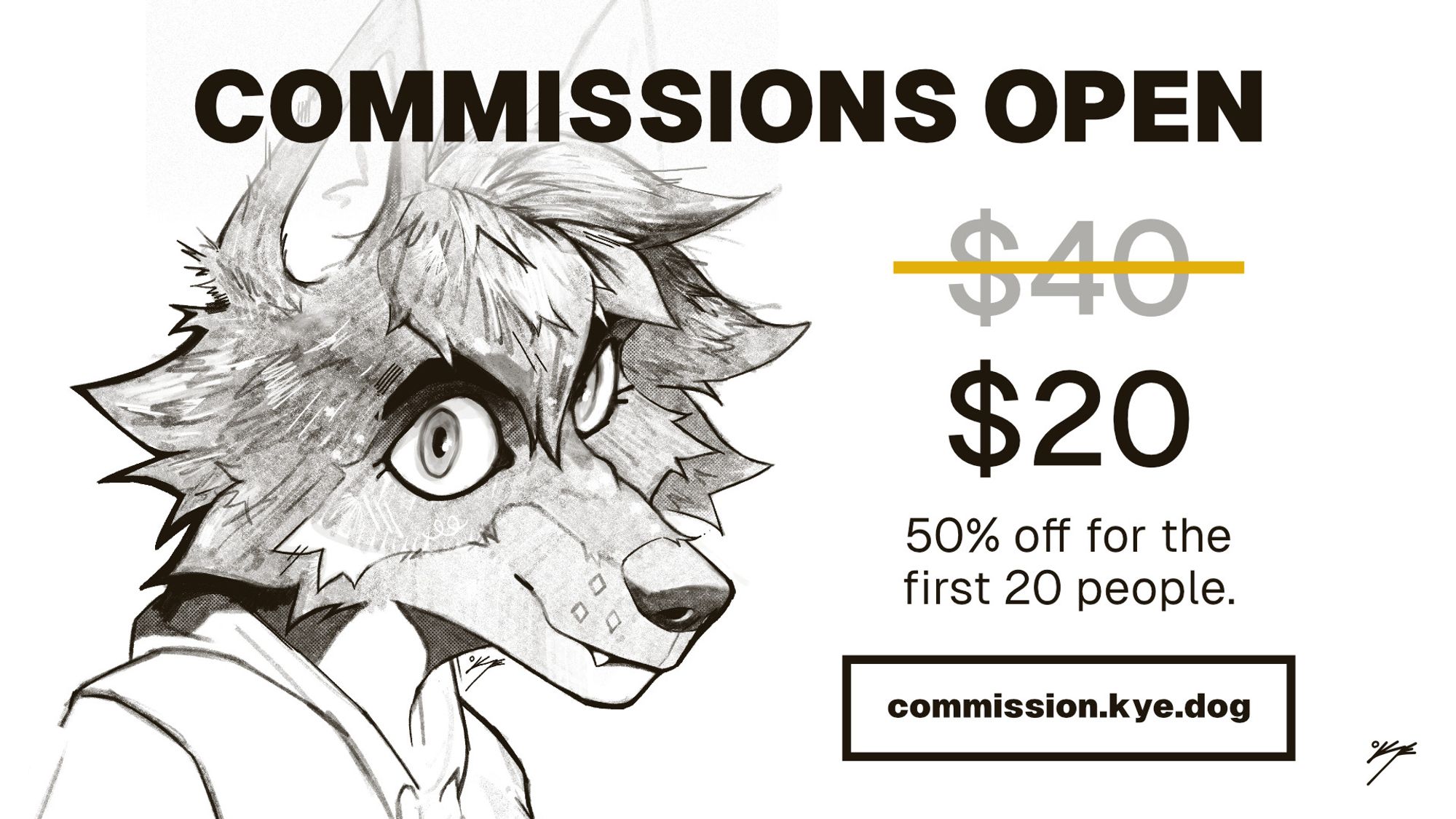 Commissions Open! $20. 50% off for the first 20 people. commission.kye.dog