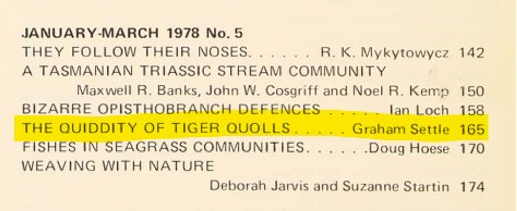 Title of an article by my late uncle: "The quiddity of tiger quolls" from an Australian Museum publication in 1978.