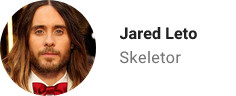 An acting credit from IMDB: Jared Leto - Skeletor