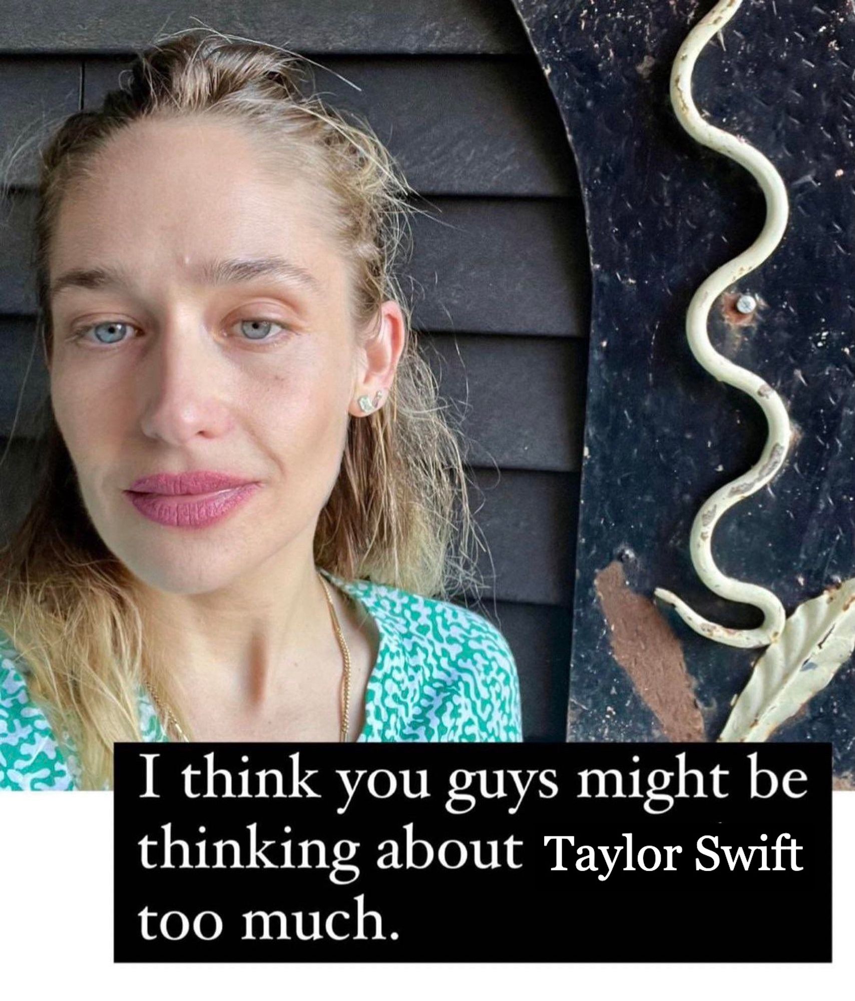 jemima kirke “"I think you guys might be thinking about yourselves too much” but it says taylor swift instead of yourselves