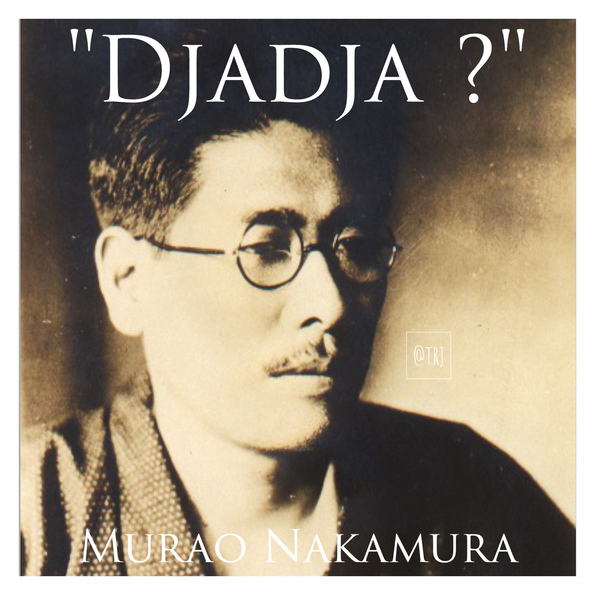 Photo de Murao Nakamura
Citation apocryphe : "Djadja ?"