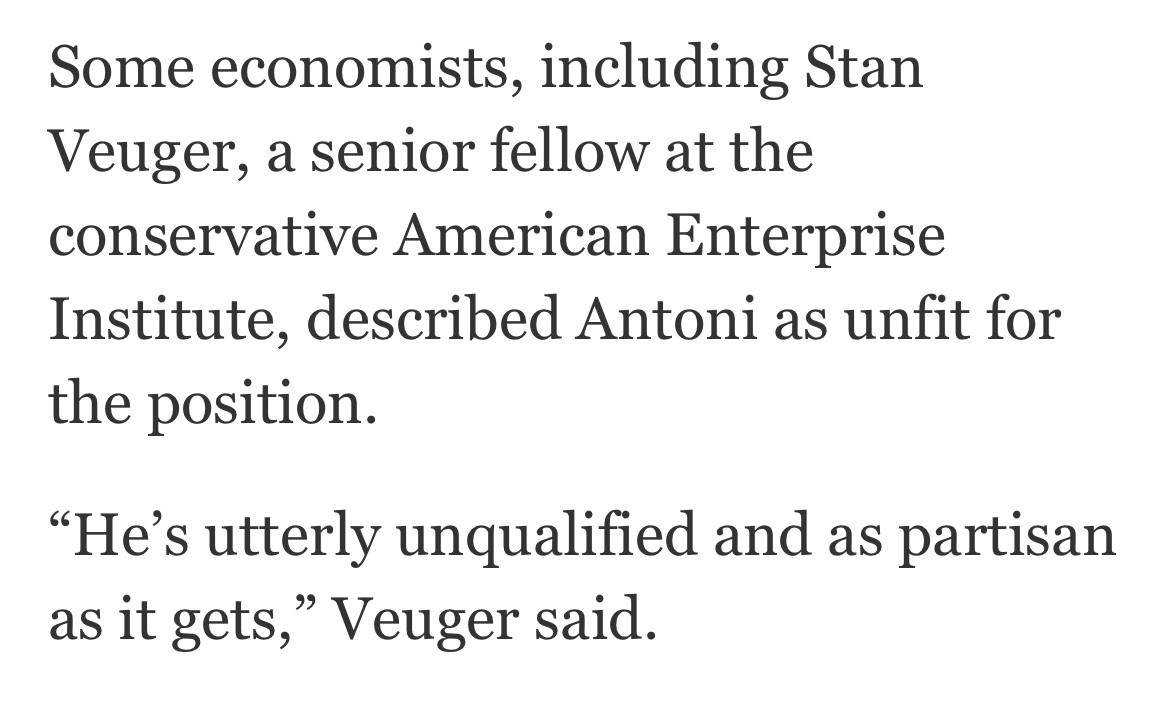 Some economists, including Stan Veuger, a senior fellow at the conservative American Enterprise Institute, described Antoni as unfit for the position.
"He's utterly unqualified and as partisan as it gets," Veuger said.