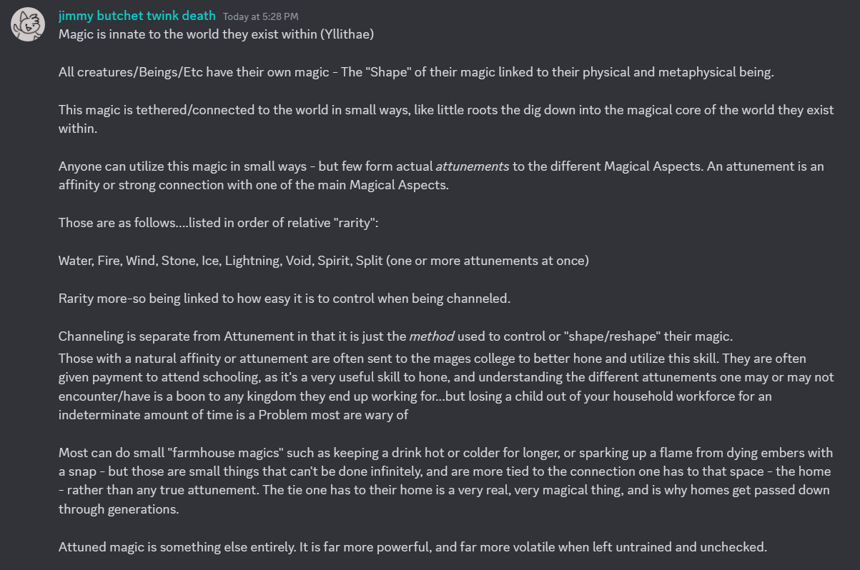 A screenshot of me rambling in a discord server about the magic system for my fantasy story/au. Mostly I'm setting up the concept of how magic works according to an Attunement to Elements (Aspects) system. I am so sorry there's too much text so I cannot dictate it all, just vaguely summarize :(