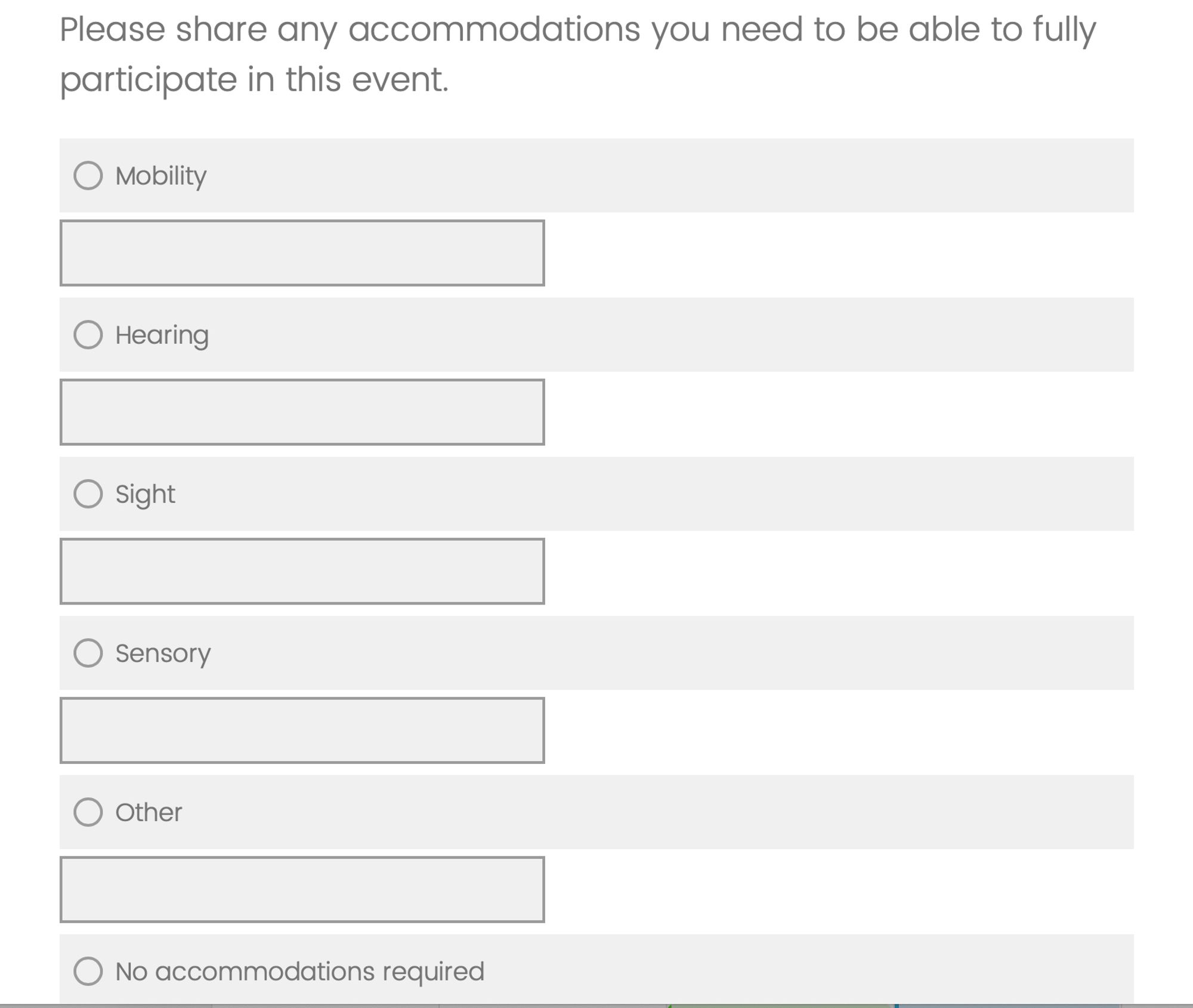 Survey question asking whether accommodations are needed to fully participate in an event: mobility, hearing, sight, sensory, or other.