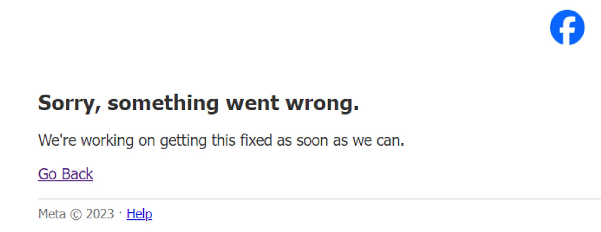 Facebook error message. "Sorry, something went wrong."