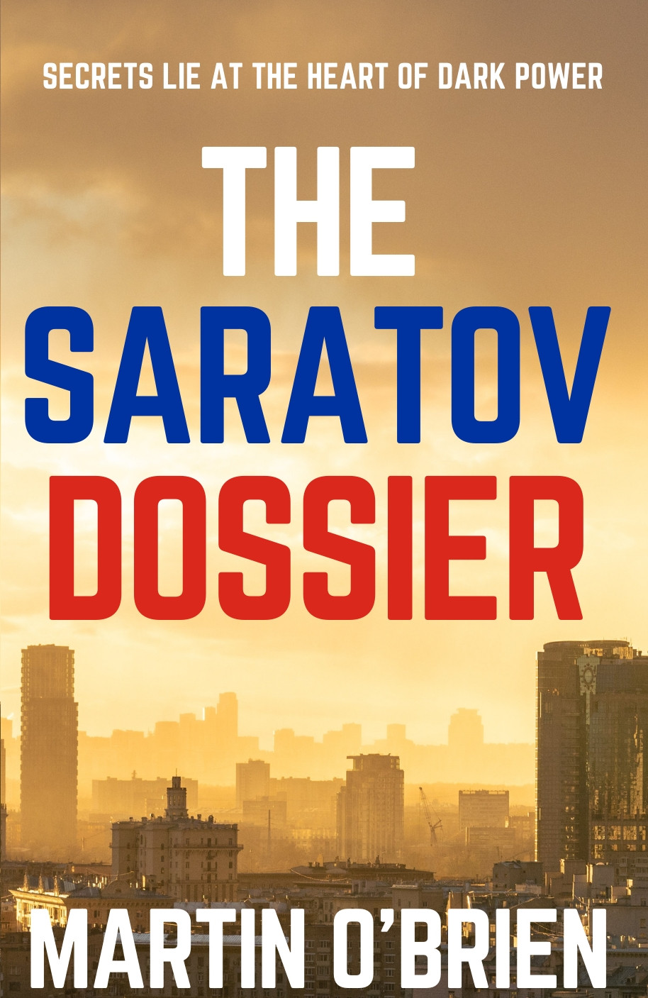 Front cover of The Saratov Dossier by Martin O'Brien.