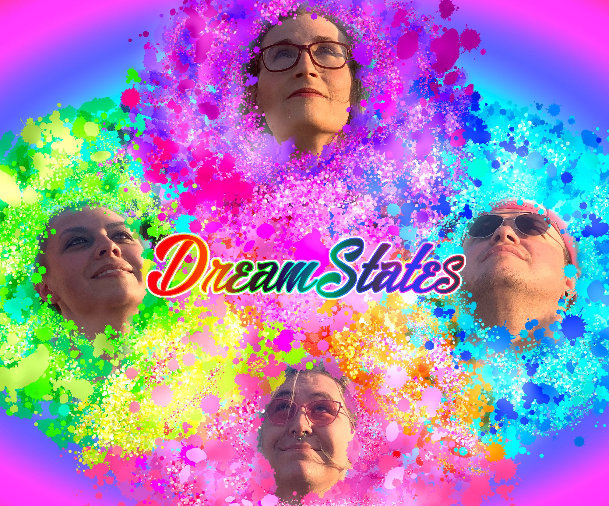 A picture of the faces of the members of DreamStates, surrounded by rainbow paint splatters and smudges forming the shape of the band's logo. Rainbow text in the middle reads "DreamStates".