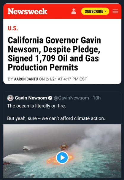 An old quote tweet of Gavin Newsom.

Originally, he says "the ocean is literally on fire. But yea, sure -- we can't afford climate action". The QT from an unnamed twitter user is the headline of a Newsweek article by Aaron Cantu from Feb 1, 2021: "California Governor Gavin Newsom, Despite Pledge, Signed 1,709 Oil and Gas Production Permits"