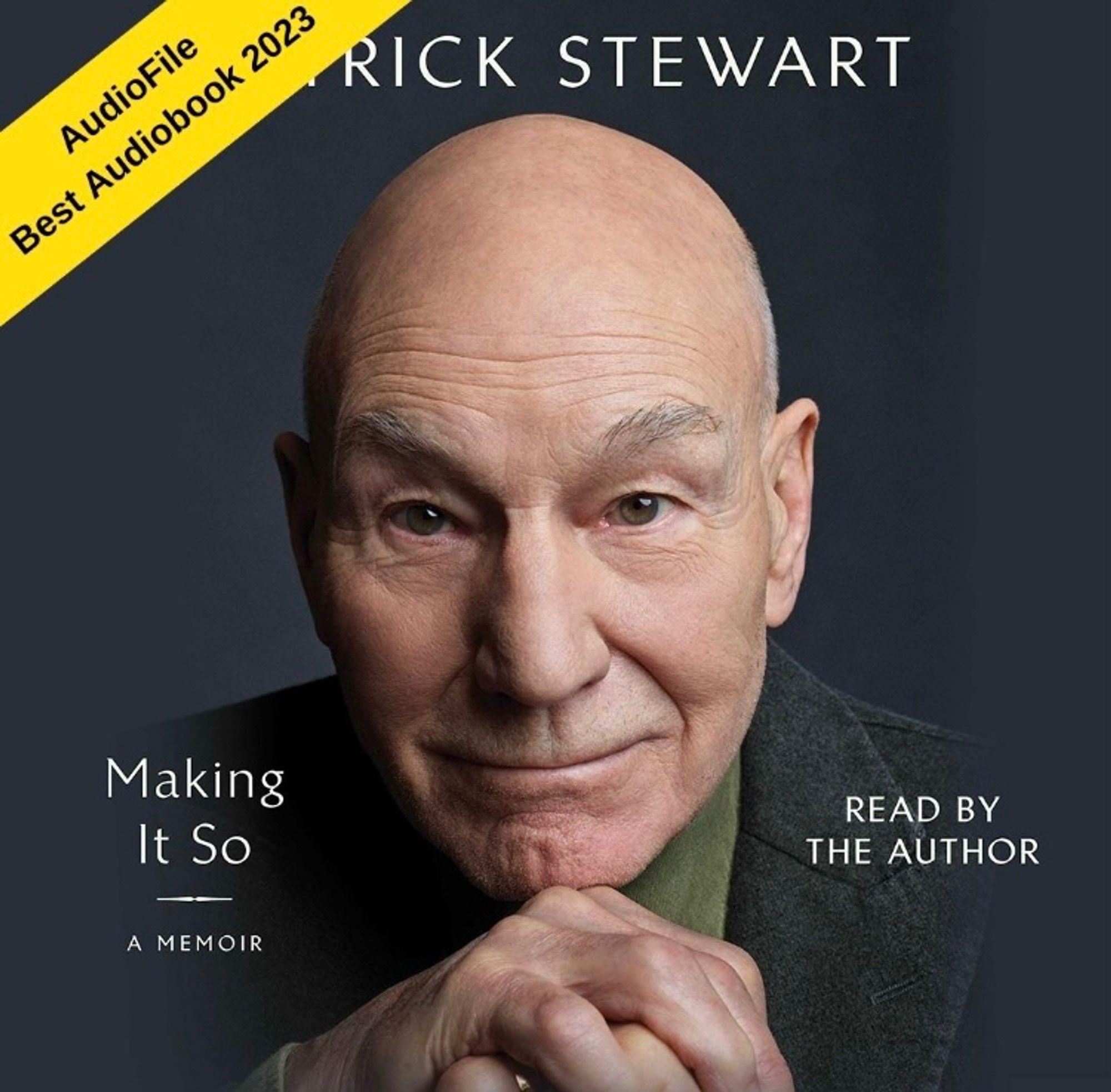 A banner declaring “AudioFile Best Audiobook 2023” hides the P-A-T of Patrick Stewart’s name on the cover of his memoir MAKING IT SO.