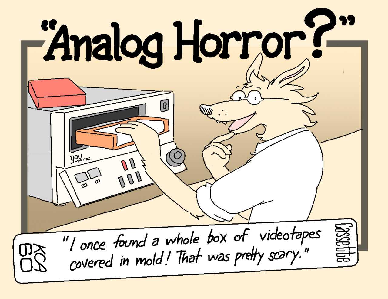 An illustration of a wolfbun inserting a videotape into a large VCR. Text reads "Analog Horror? I once found a whole box of videotapes covered in mold! That was pretty scary."