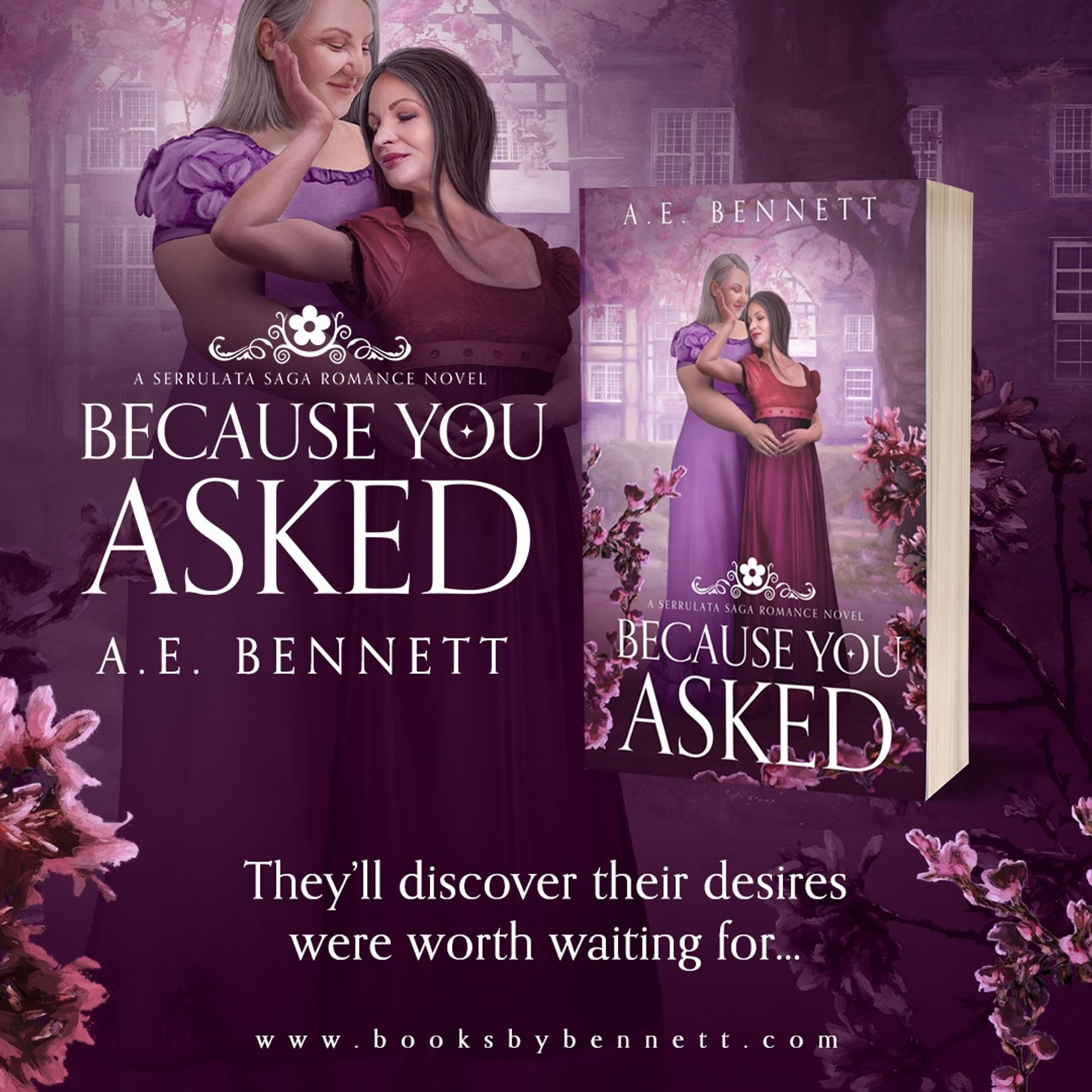 Because You Asked promo image - text: "They'll discover their desires were worth waiting for..." - booksbybennett.com