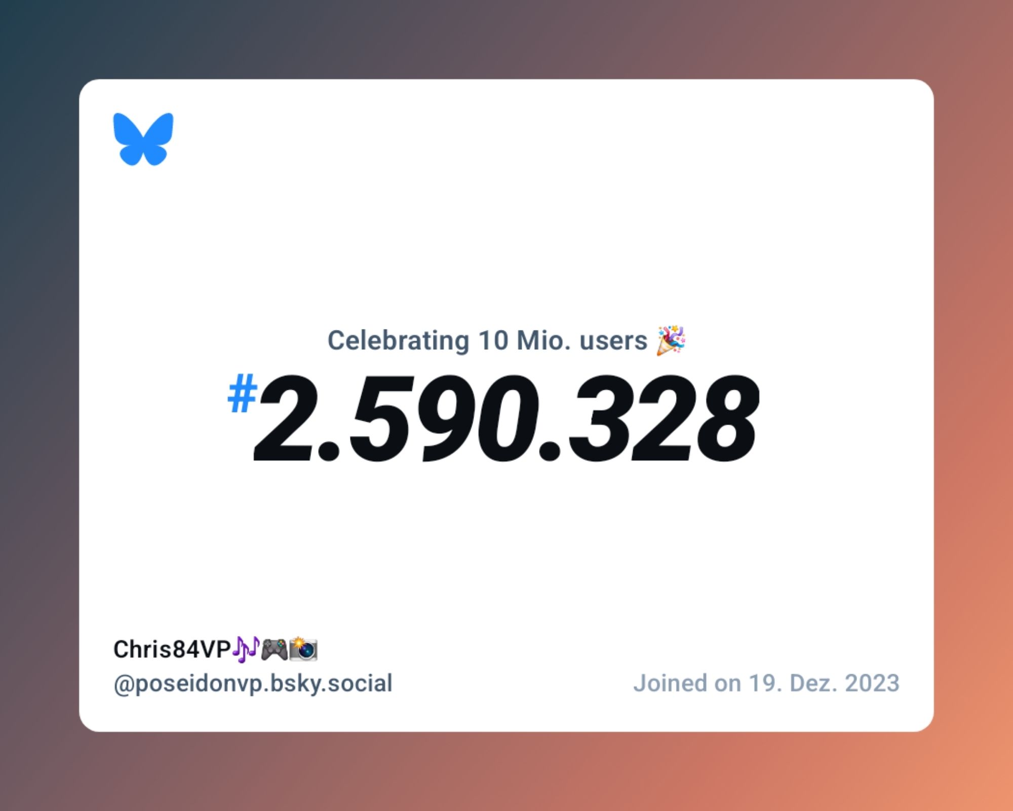 A virtual certificate with text "Celebrating 10M users on Bluesky, #2.590.328, Chris84VP🎶🎮📸 ‪@poseidonvp.bsky.social‬, joined on 19. Dez. 2023"