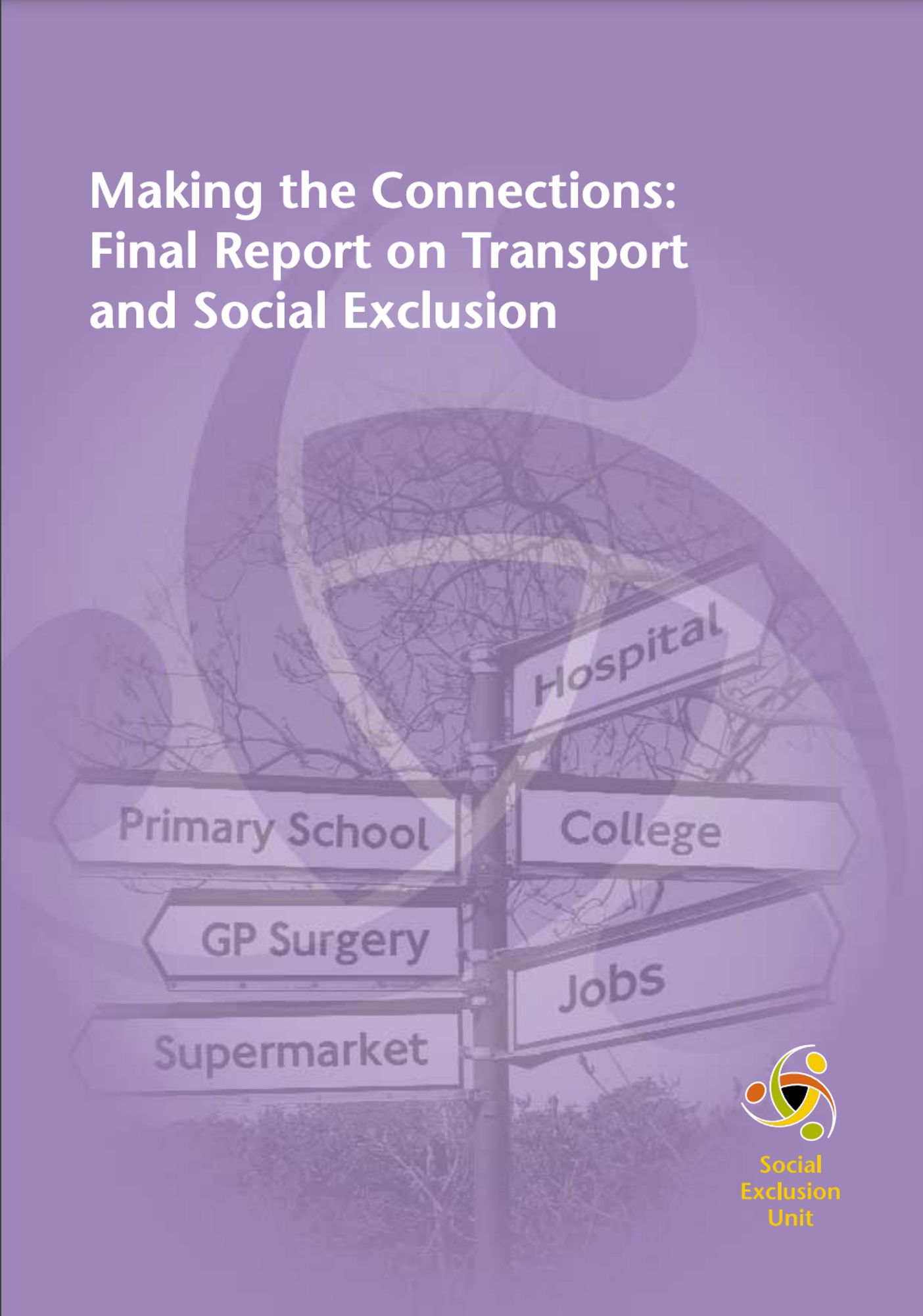 Report titled: Making the connections: Final report on transport and social exclusion