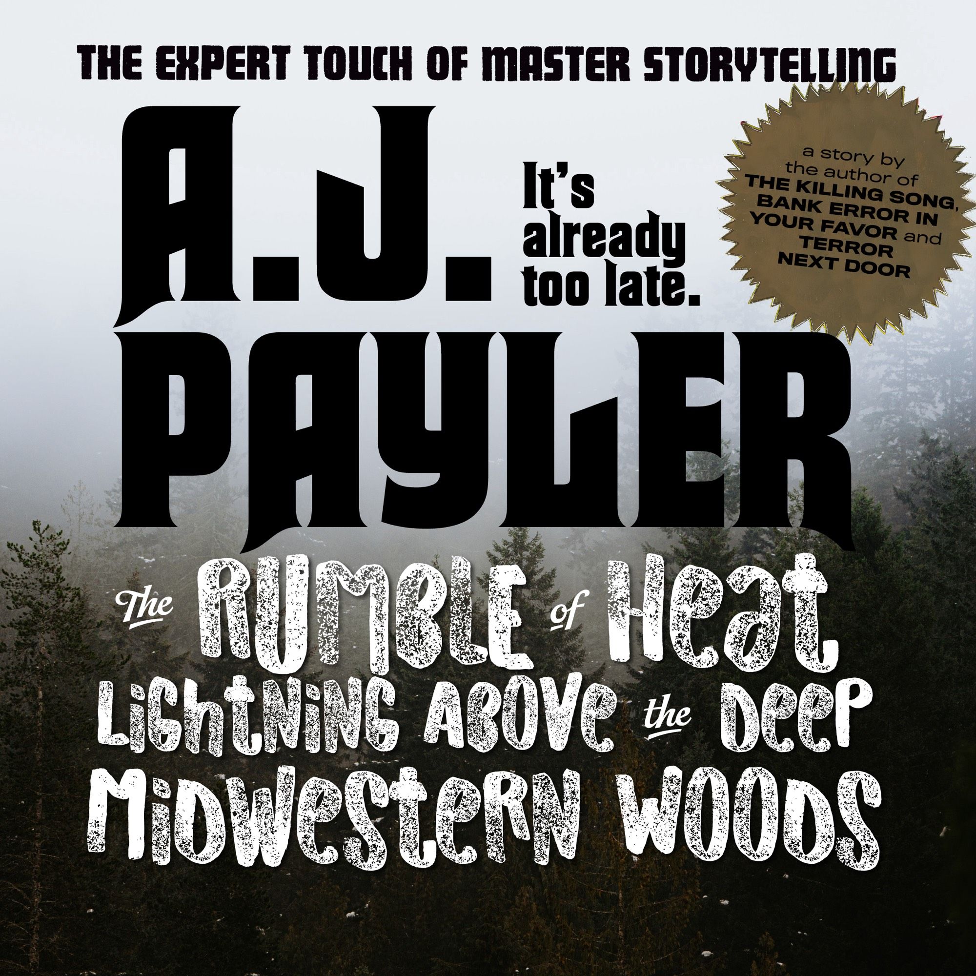 Now available on all ebook platforms (including audio!)--new longish short story The Rumble of Heat Lightning Above the Deep Midwestern Woods!

A mysterious figure stalks the murky backwoods of the Midwest on an unrelenting mission for revenge, with nothing but a Bowie knife to protect him against the monsters that haunt the forest. And even if he’s able to find what he needs… it’s already too late.

From A. J. Payler, author of The Killing Song, Lost In the Red, and Bank Error in Your Favor comes The Rumble of Heat Lightning Above the Deep Midwestern Woods—a story of the world we live in and what people will let themselves do, just to survive in it.

https://books2read.com/rumbleofheatlightning


#authors  #author  #writers #books #writingcommunity  #writerscommunity  #authorlife  #writerslife