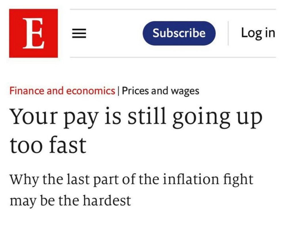 The Economist headline: Your pay is still going up too fast.