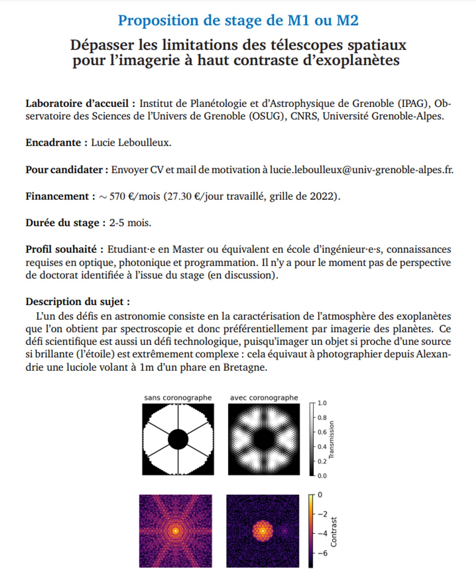 Fiche de poste pour le stage de M1/M2 intitulé "Dépasser les limitations des télescopes spatiaux pour l'imagerie à haut contraste d'exoplanète".

CV et lettre de motivation à envoyer à lucie.leboulleux@univ-grenoble-alpes.fr