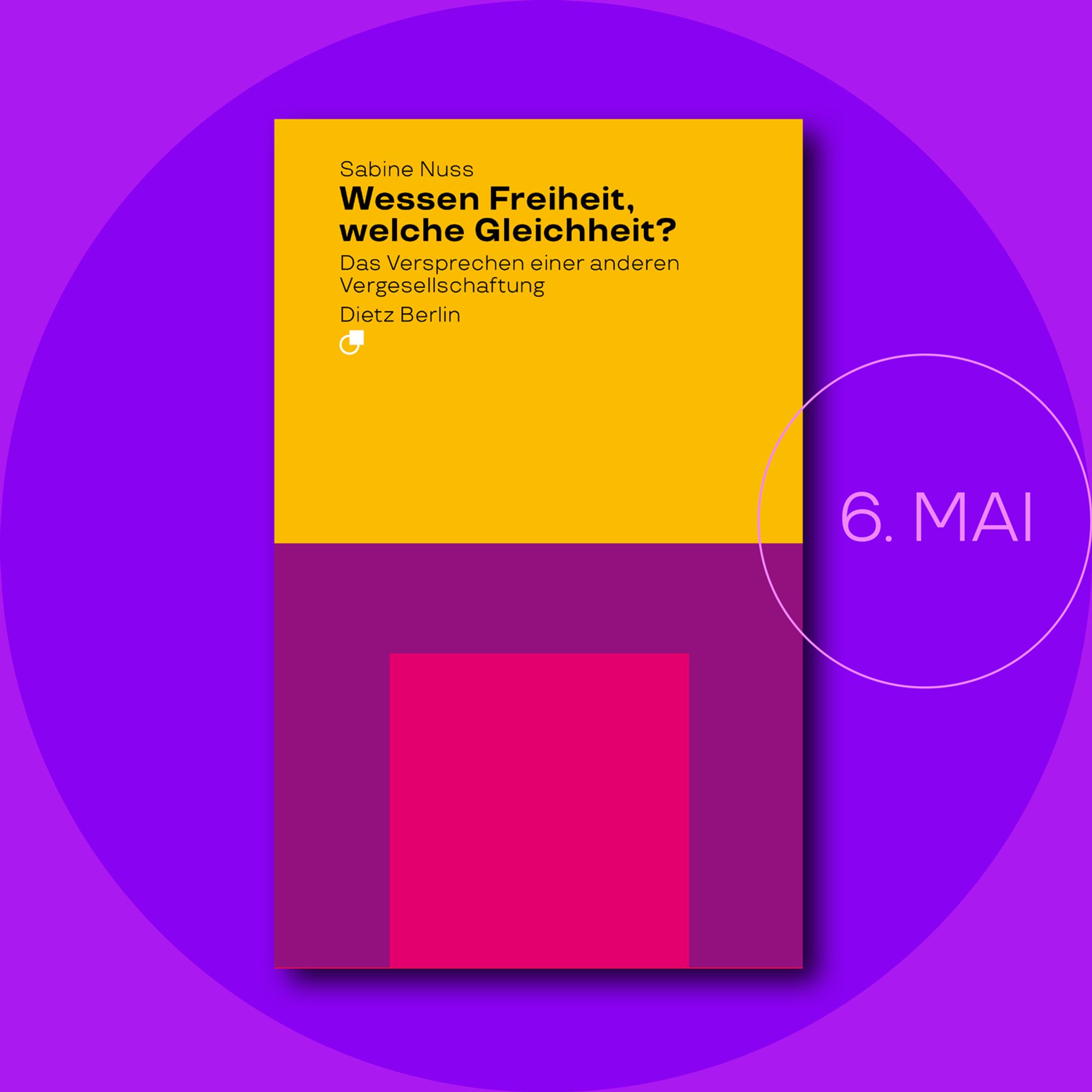 Cover der Neuerscheinung »Wessen Freiheit, welche Gleichheit? Das Versprechen einer anderen Vergesellschaftung« von Sabine Nuss