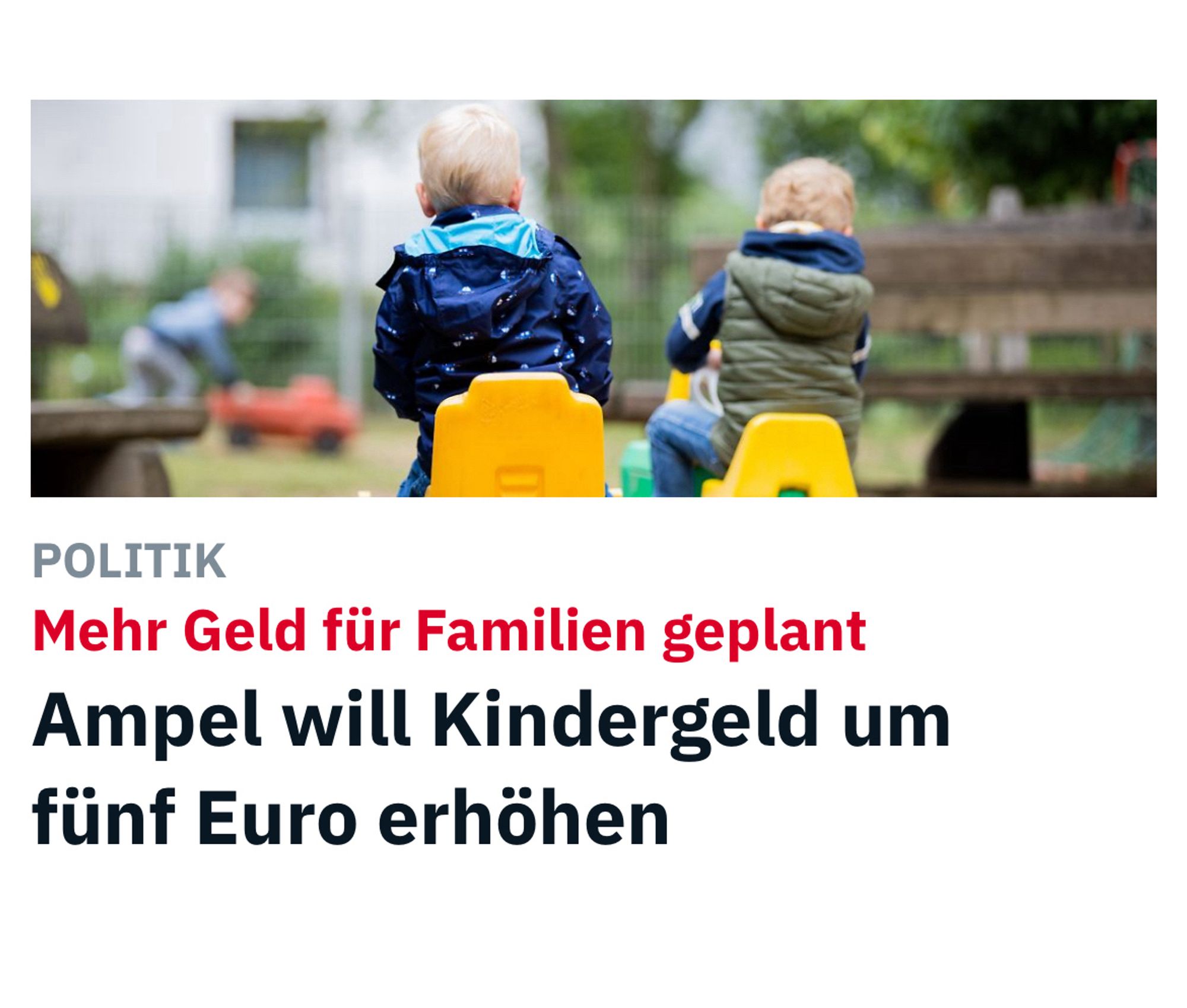 Schlagzeile: mehr Geld für Familien geplant. Ampel will Kindergeld um fünf Euro erhöhen.