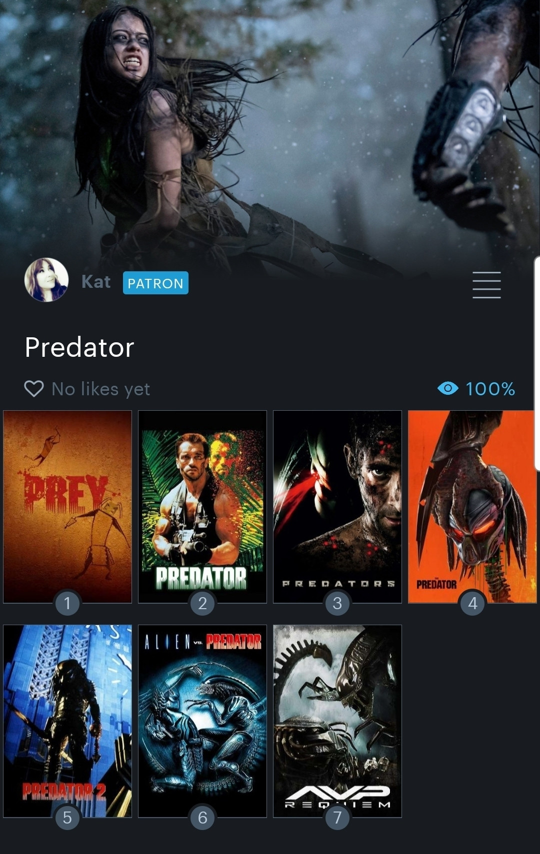 1 Prey 
2 Predator
3 Predators 
4 The Predator
5 Predator 2
6 AVP 
7 AVP Requiem 