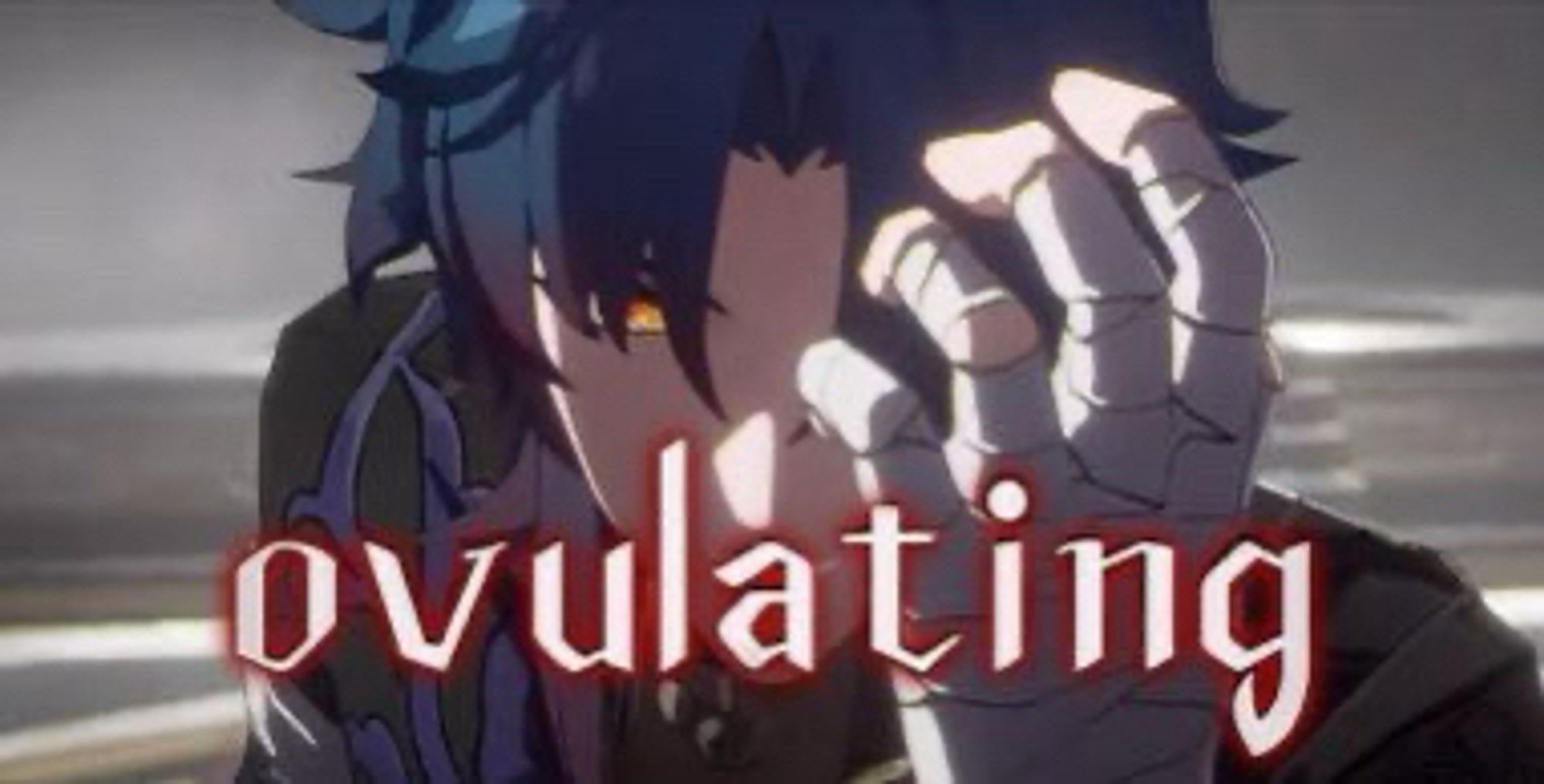 a picture of blade from honkai star rail with text that says ovulating