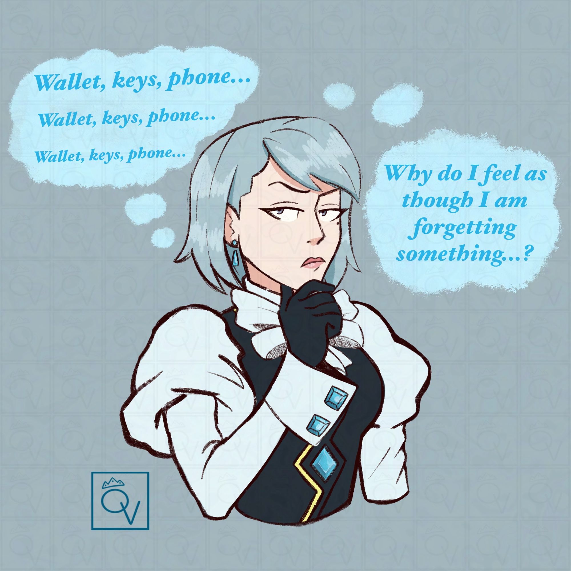 Franziska deep in thought. "Wallet, keys, phone...Wallet, keys, phone...Wallet, keys, phone..." "Why do I feel as though I'm forgetting something..?"