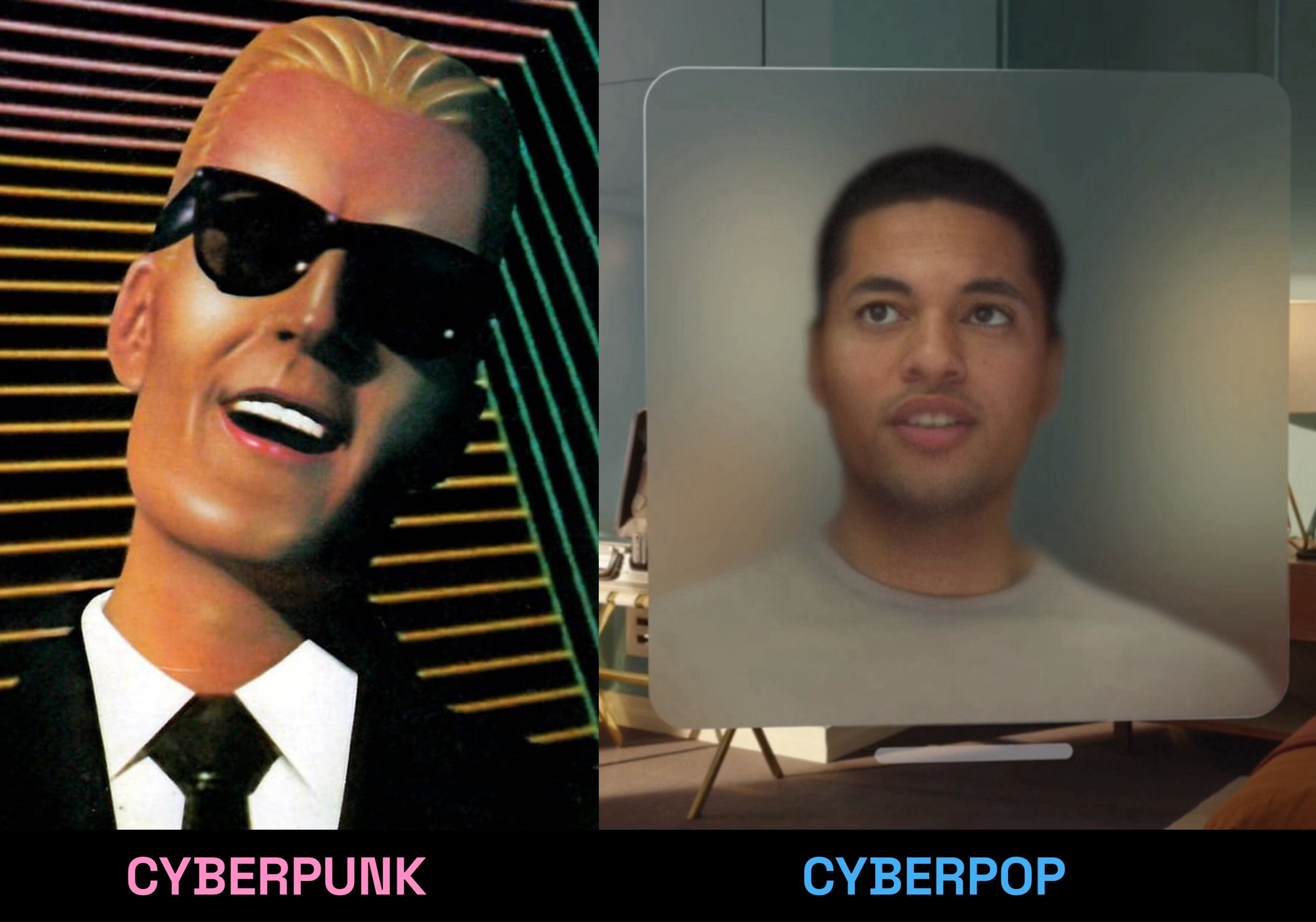 Collage of a frame from the Max Headroom TV series labeled "Cyberpunk" on the left and a marketing photo for the Vision Pro Persona feature labeled "Cyberpop" on the right. Both figures are clearly synthetic, looking to the side, but the changes in the polygon count and texturing, as well as the characters' attitudes, illustrate how Apple aims for this device to become a common "popular" object, thus "Cyberpop"