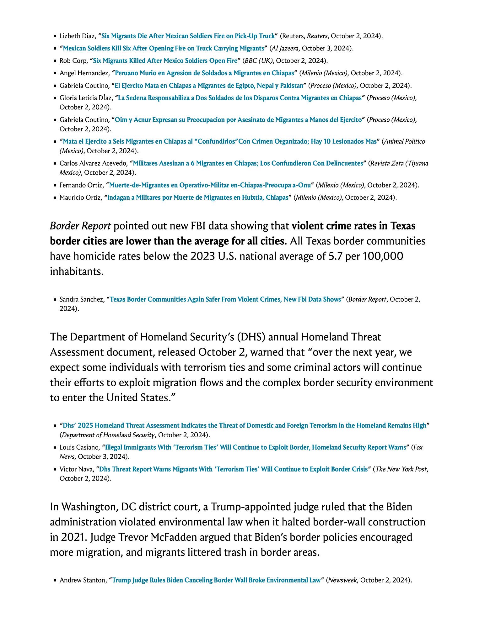 Border Report pointed out new FBI data showing that violent crime rates in Texas border cities are lower than the average for all cities. All Texas border communities have homicide rates below the 2023 U.S. national average of 5.7 per 100,000 inhabitants.

The Department of Homeland Security’s (DHS) annual Homeland Threat Assessment document, released October 2, warned that “over the next year, we expect some individuals with terrorism ties and some criminal actors will continue their efforts to exploit migration flows and the complex border security environment to enter the United States.”

Screenshot of text you can read by clicking on the link in the post.