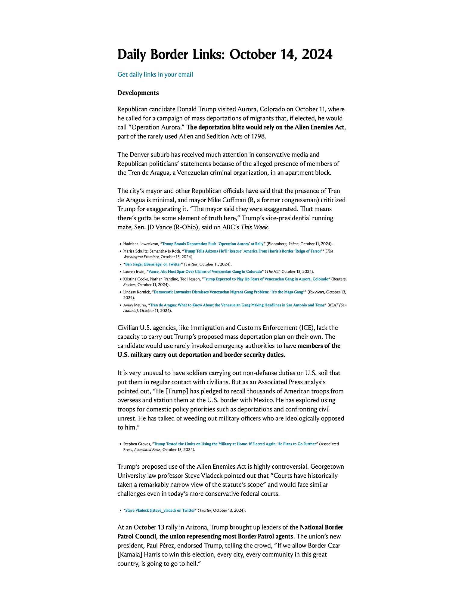 Republican candidate Donald Trump visited Aurora, Colorado on October 11, where he called for a campaign of mass deportations of migrants that, if elected, he would call “Operation Aurora.” The deportation blitz would rely on the Alien Enemies Act, part of the rarely used Alien and Sedition Acts of 1798.

The Denver suburb has received much attention in conservative media and Republican politicians’ statements because of the alleged presence of members of the Tren de Aragua, a Venezuelan criminal organization, in an apartment block.

The city’s mayor and other Republican officials have said that the presence of Tren de Aragua is minimal, and mayor Mike Coffman (R, a former congressman) criticized Trump for exaggerating it. “The mayor said they were exaggerated. That means there’s gotta be some element of truth here,” Trump’s vice-presidential running mate, Sen. JD Vance (R-Ohio), said on ABC’s This Week.

Screenshot of text you can read by clicking on the link in the post.