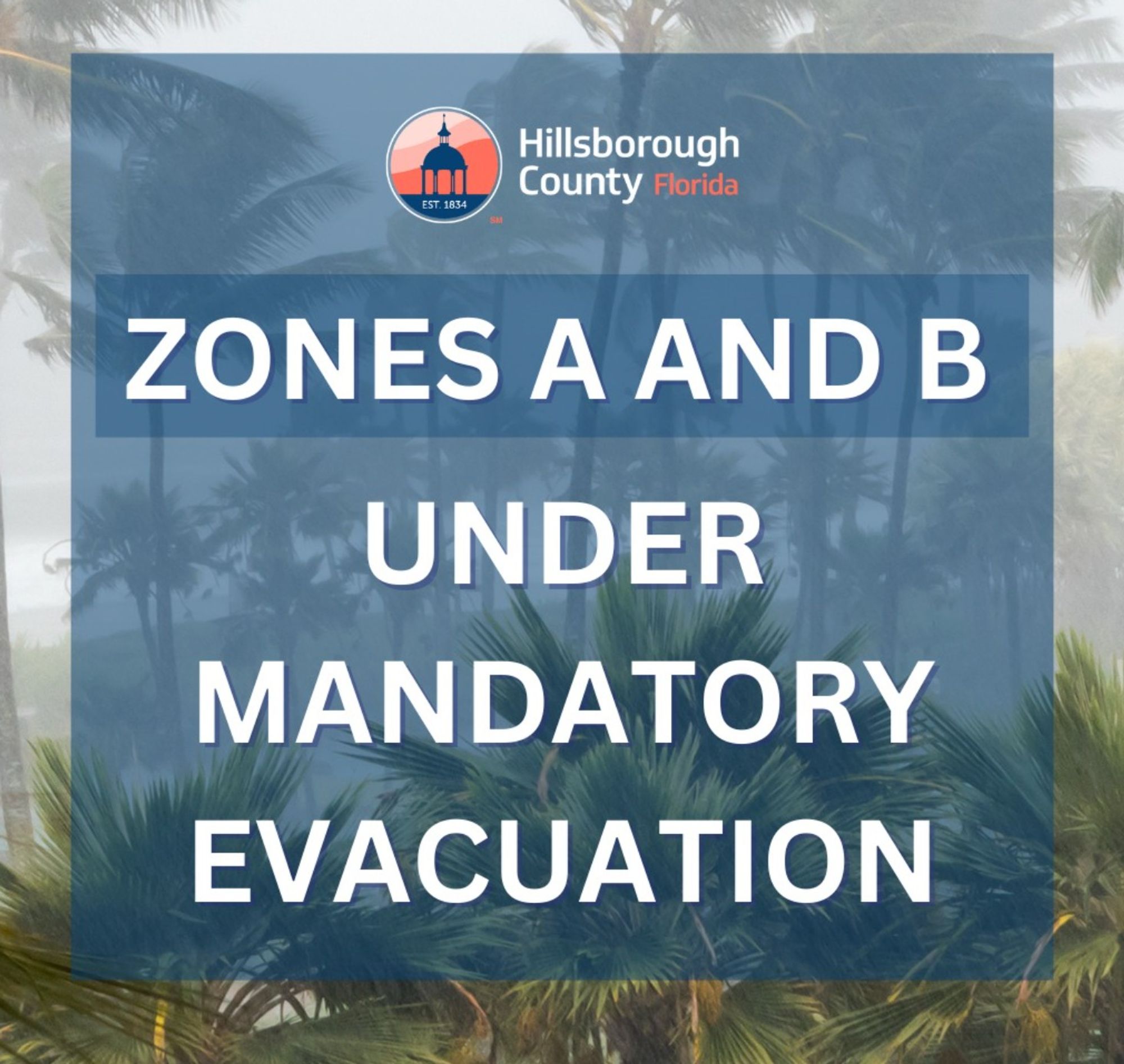 Hillsborough County, FL:

Zones A&B under mandatory evacuation