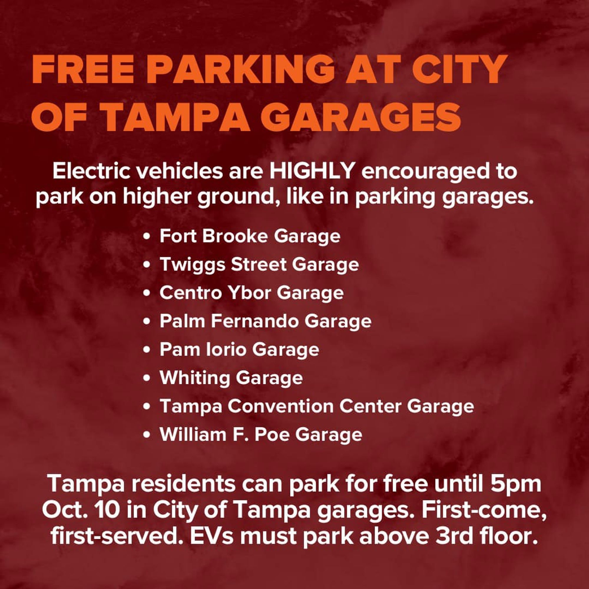 Free parking at these City of Tampa garages:
Fort Brooke
Twiggs Street
Centro Ybor
Palm Fernanado
Pam Iorio
Whiting
Tampa Convention Center
William F Poe

First come, first served. EVs MUST park above 3rd floor.