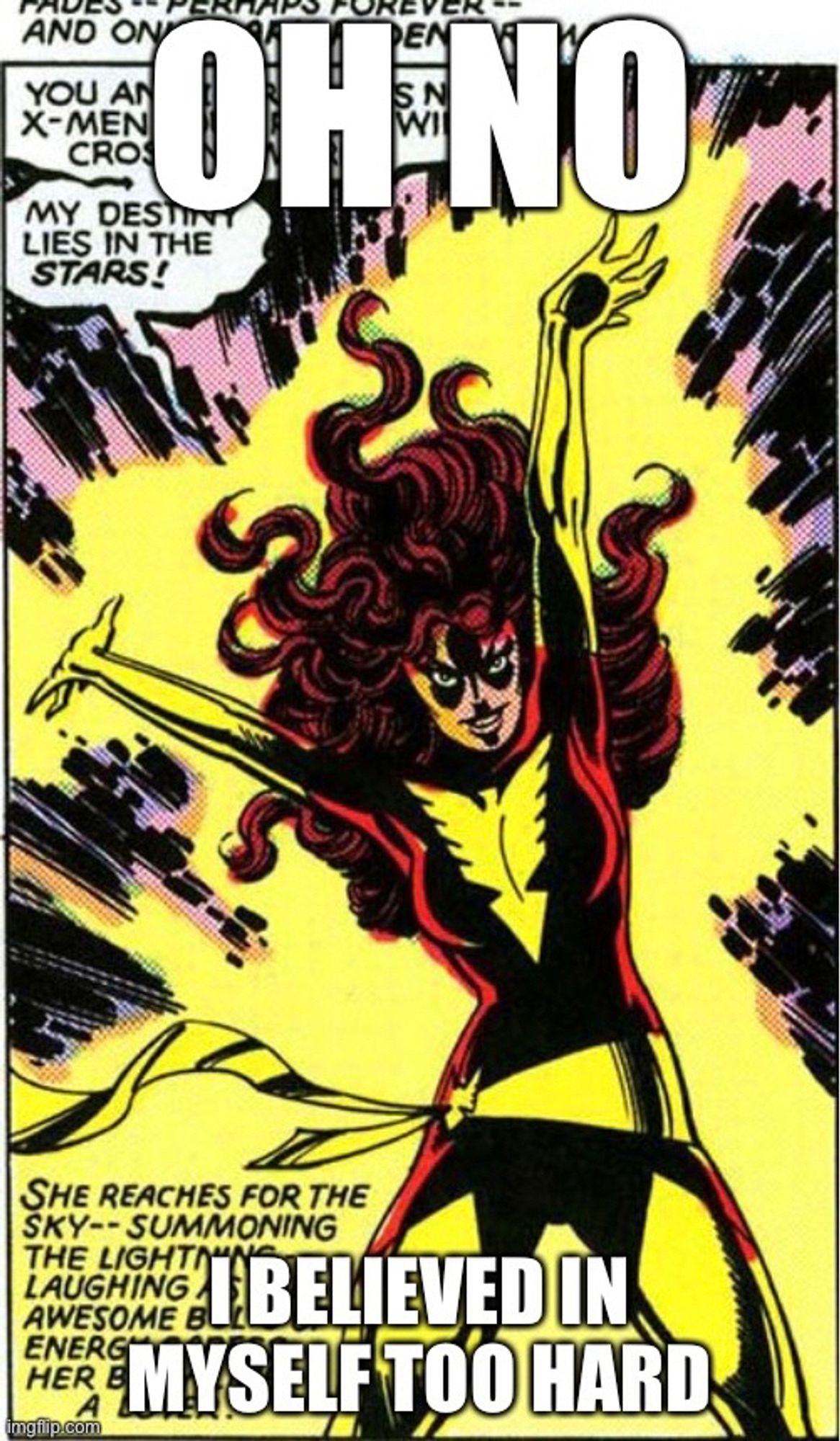 A picture of Dark Phoenix captioned “oh no I believed in myself too hard”