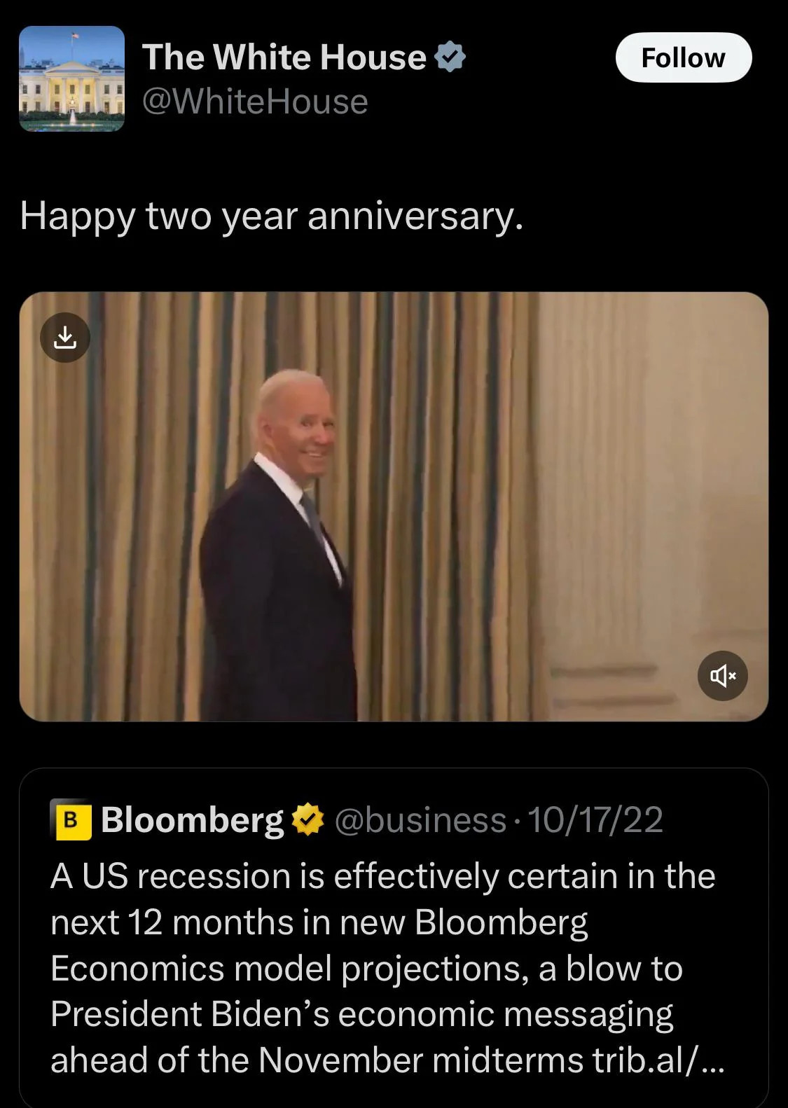 A tweet from The White House. It quote-tweets Bloomberg from 2022 saying "A US recession is effectively certain in the next 12 months." The White House has attached a video of President Joe Biden walking past a camera, turning, smiling, then walking on. The tweet says "Happy two year anniversary." (referring to Bloomberg's failed prediction)