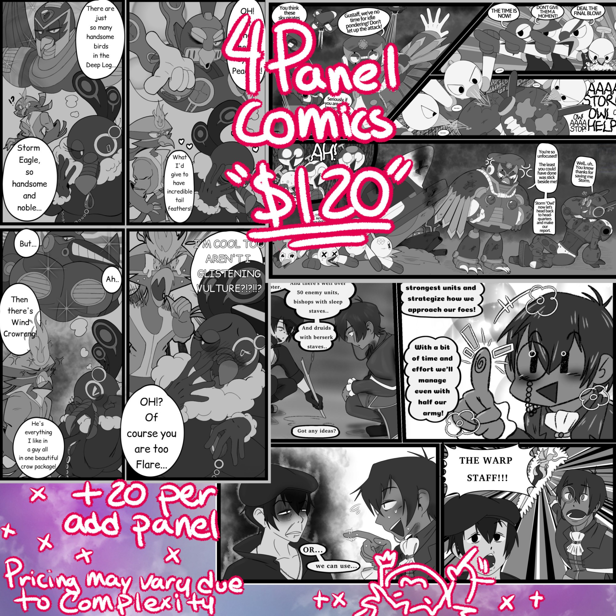 4 Panel Comic: $120

+$20 per additional panel/page

Pricing may vary due to complexity