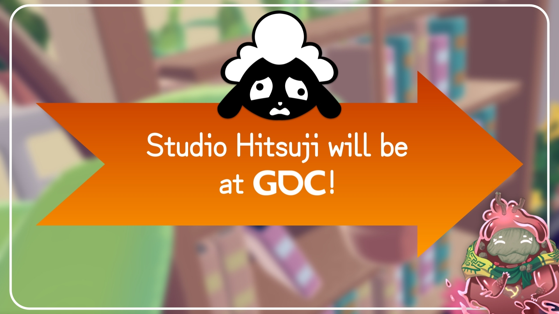 Large orange arrow with the text "Studio Hitsuji will be at GDC" and a cute pink character in the bottom right of the screen.