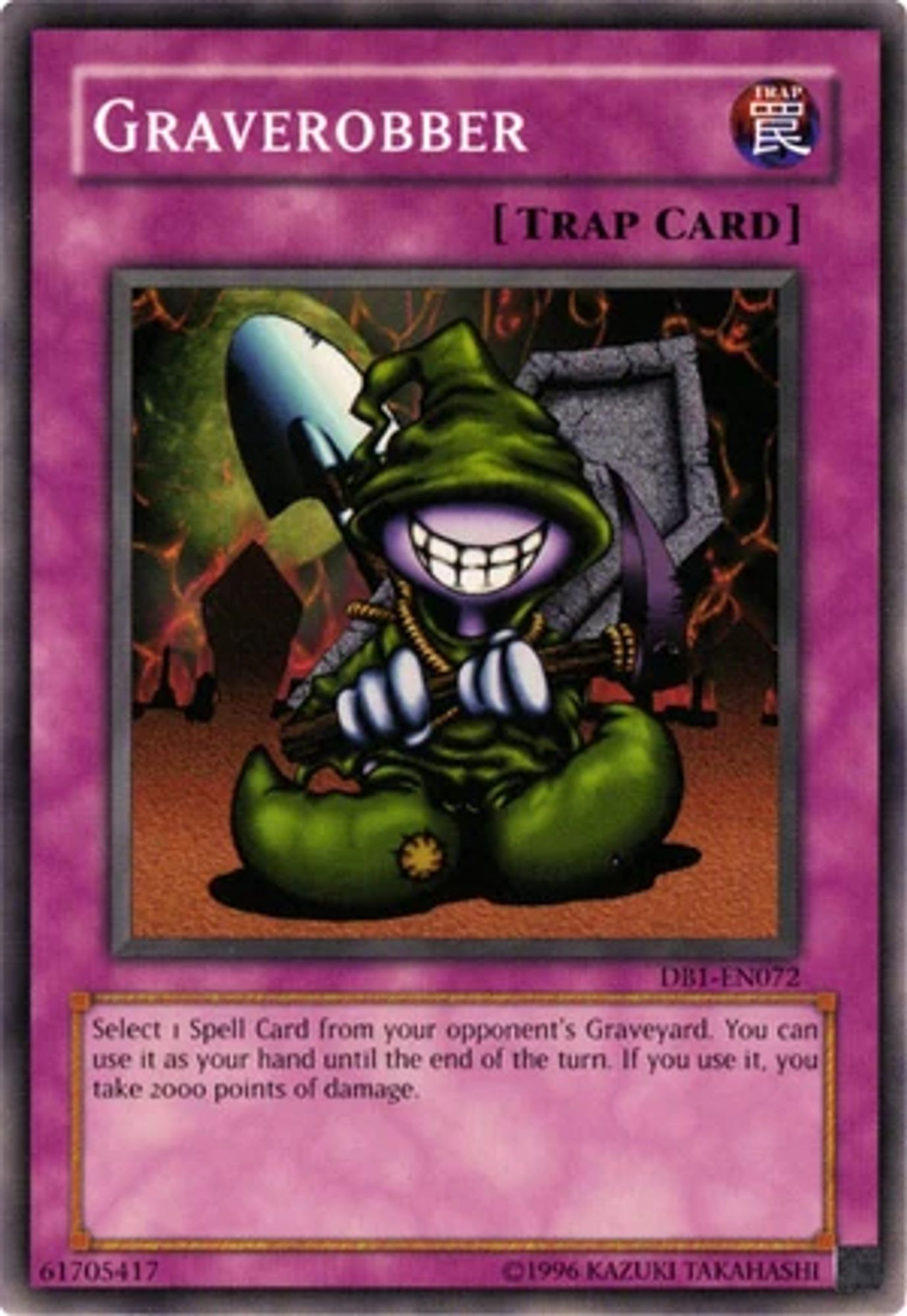 Graverobber a trap card with the effect Select 1 Spell Card from your opponent's Graveyard. You can use it as your hand until the end of the turn. If you use it, you take 2000 points of damage.