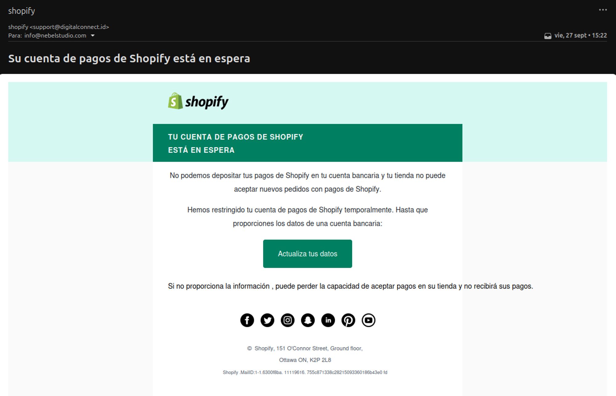 Email suplantando a Shopify, diciendo que me han bloqueado las operaciones de la tienda y que proporcione una cuenta bancaria válida. Hay un botón para actualizar los datos. ES PHISHING.