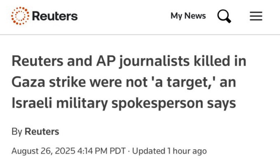 Reuters
My News
=
Reuters and AP journalists killed in Gaza strike were not 'a target,' an Israeli military spokesperson says
By Reuters
August 26, 2025 4:14 PM PDT • Updated 1 hour ago